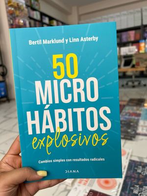 50 micro hábitos explosivos | Bertil Marklund