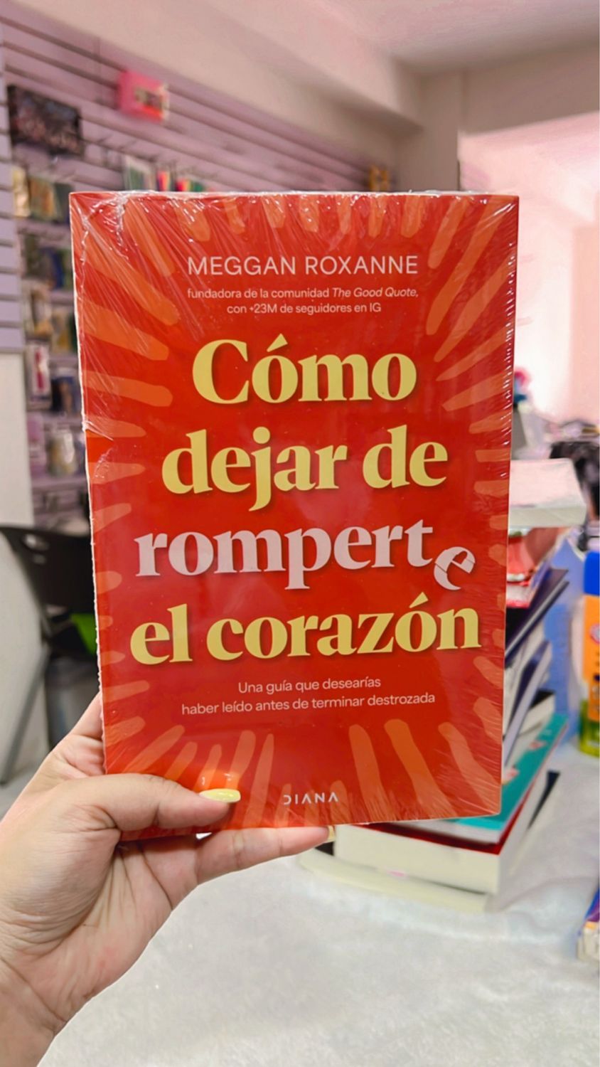 Como dejar de romperte el corazon