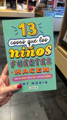 13 cosas que los niños fuertes hacen | México