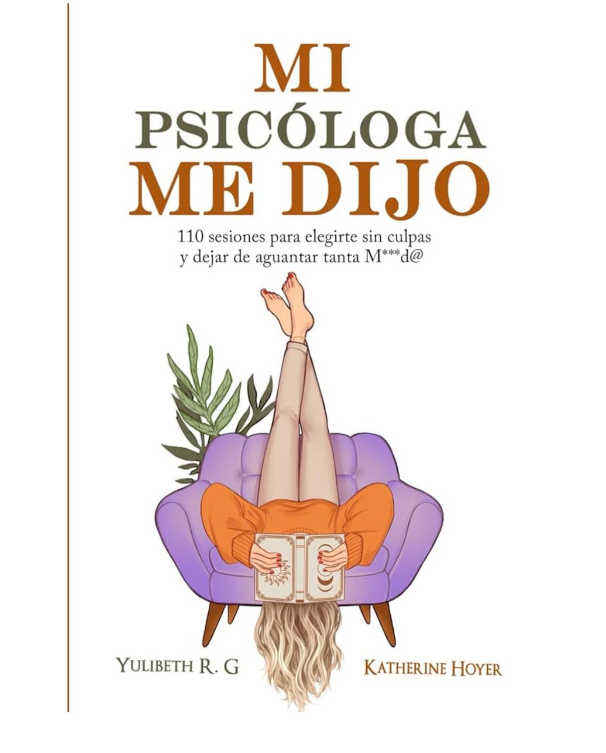 Mi psicologa me dijo | Yulibeth R.G