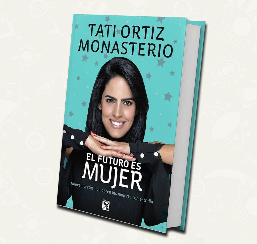 El futuro es mujer – Tati Ortiz Monasterio