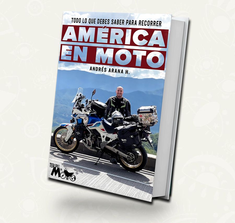 Todo Lo Que Debes Saber Para Recorrer América En Moto2 | Andrés Arana H.