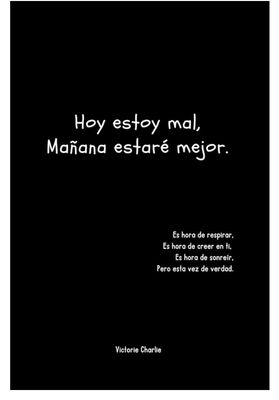 Hoy estoy mal, mañana estare mejor
