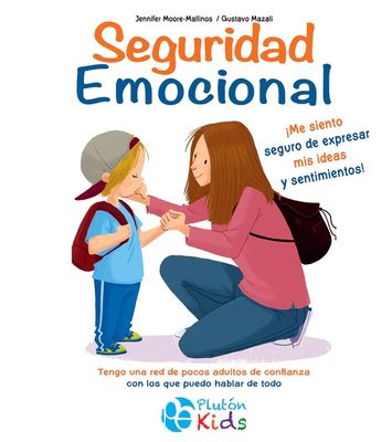 Seguridad emocional | Jennifer Moore-Mallinos, Gustavo Mazali