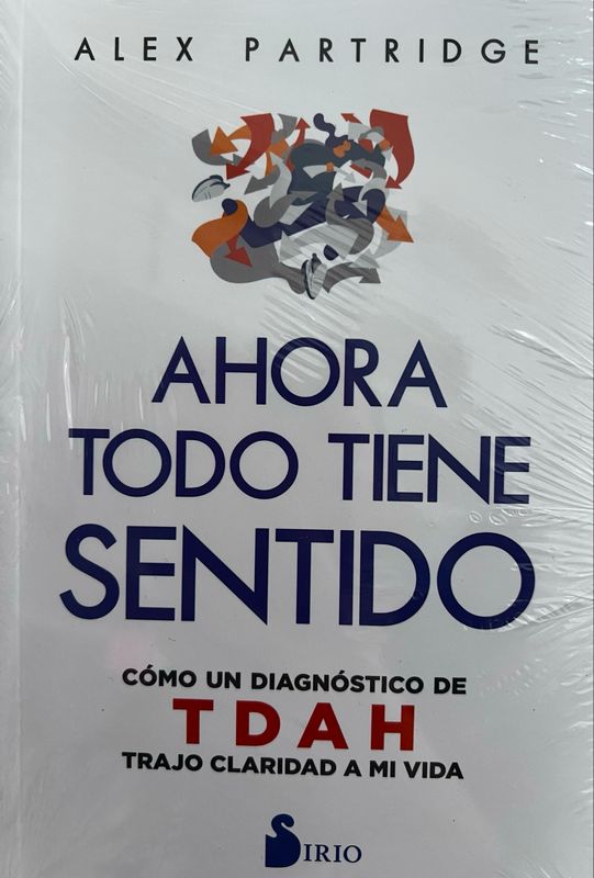 Ahora todo tiene sentido/ TDAH