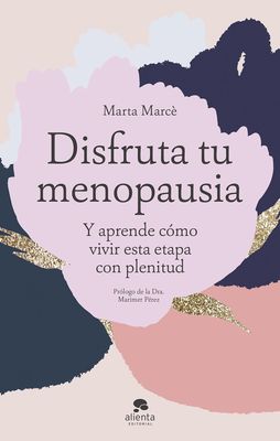Disfruta tu menopausia | Marta Marce