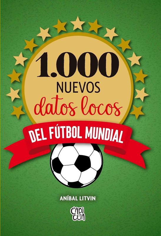1000 Nuevos Datos Locos del Fútbol Mundial | Anibal Litvin