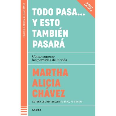 Todo pasa... y esto tambien pasara | Martha Alicia Chavez Todo pasa... y esto tambien pasara | Martha Alicia Chavez