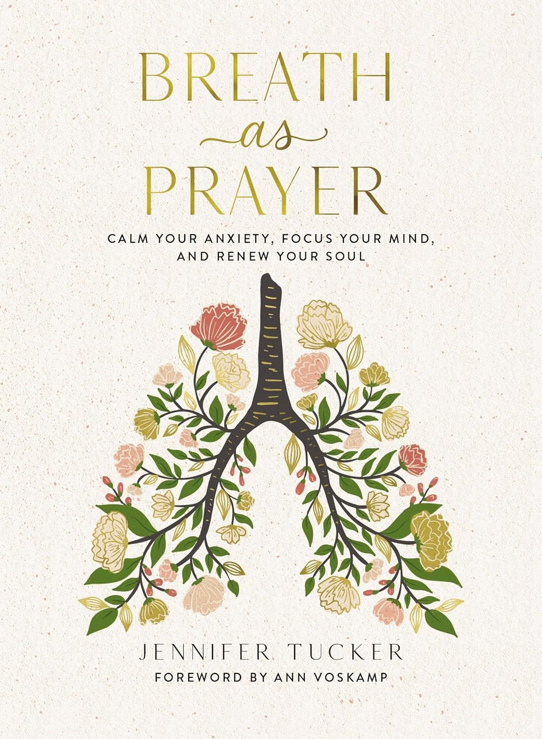 Breath as Prayer: Calm Your Anxiety, Focus Your Mind, and Renew Your Soul | Jennifer Tucker | Tapa Dura
