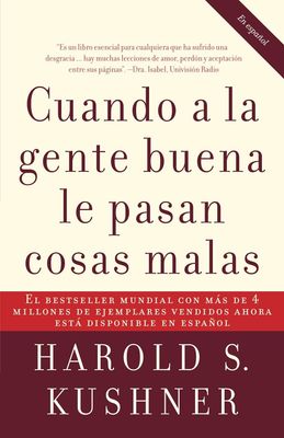 Cuando a la Gente Buena le Pasan Cosas Malas | Harold S. Kushner Cuando a la Gente Buena le Pasan Cosas Malas | Harold S. Kushner