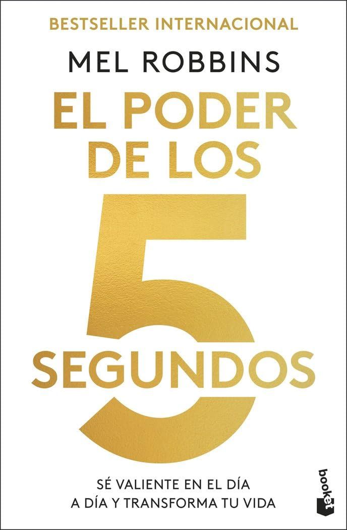 El Poder de los 5 Segundos | Mel Robbins | Booket El Poder de los 5 Segundos | Mel Robbins | Booket
