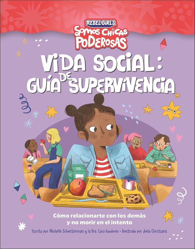 Vida Social: Guía de Supervivencia (Somos Chicas Poderosas) | Michelle Schusterman y Car Goodwin
