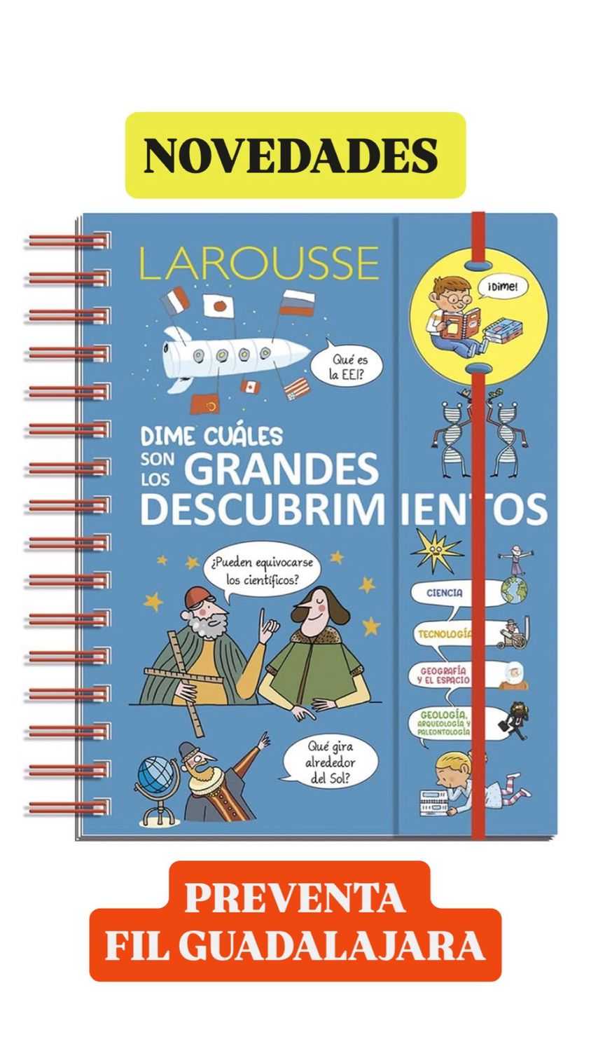 Dime cuales son los grandes descubrimientos | Larousse | Fil | JC Dime cuales son los grandes descubrimientos | Larousse | Fil | JC