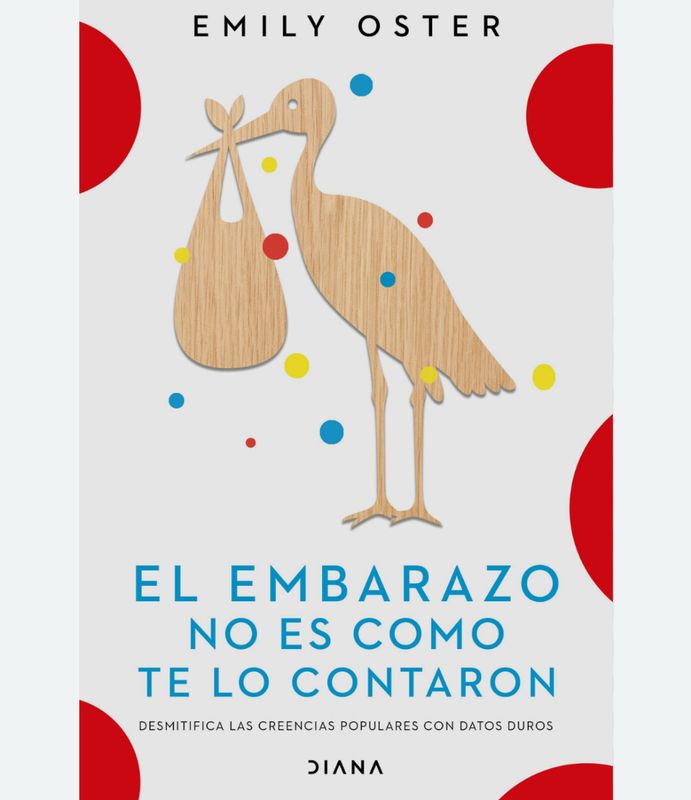 El embarazo no es como te lo contaron | Emily Oster | FIL