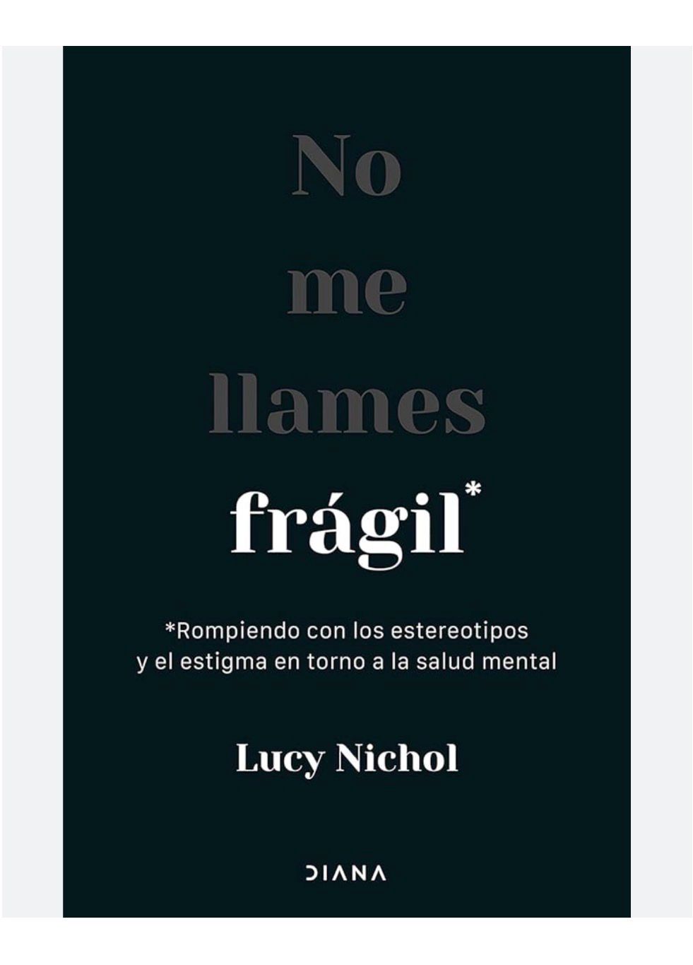 No me llames frágil | Lucy Nichol | FIL No me llames frágil | Lucy Nichol | FIL