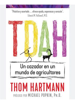TDAH Un Cazador En un Mundo de Agricultores | Thom Hartmann | FIL