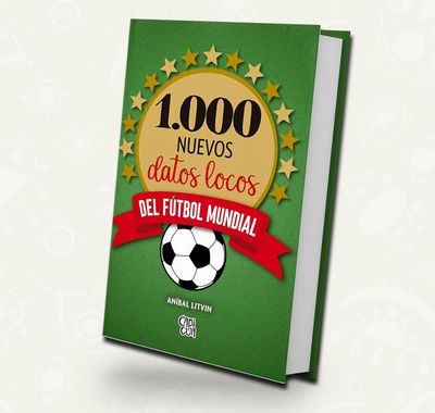 1000 Nuevos Datos Locos del Fútbol Mundial | Anibal Litvin