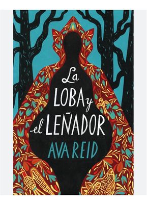 La loba y el leñador | Ava Reid