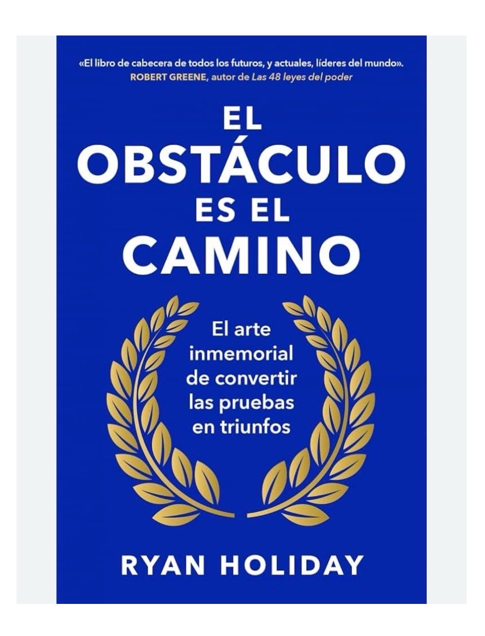 El obstaculo es el camino | Ryan Holiday El obstaculo es el camino | Ryan Holiday