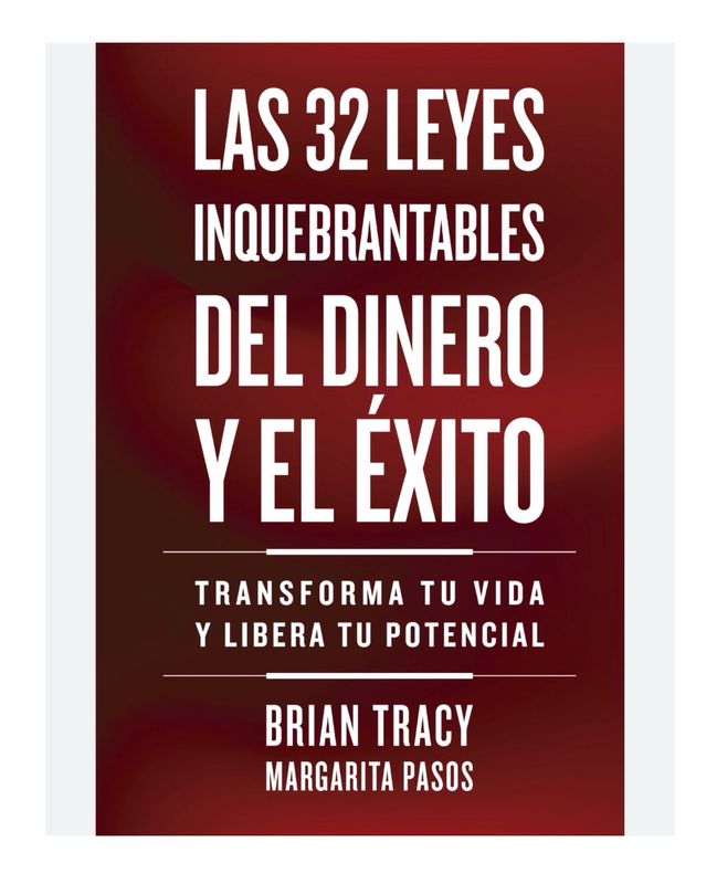 Las 32 leyes inquebrantables del dinero y el exito | Brian Tracy