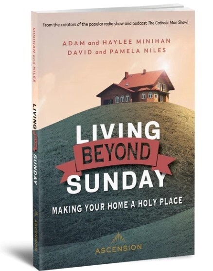 Living Beyond Sunday : Making Your Home a Holy Place