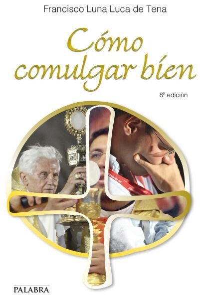 Cómo Comulgar Bien