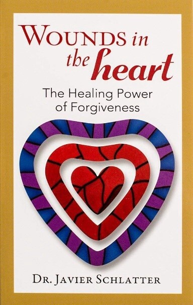 Wounds in the Heart : The Healing Power of Forgiveness