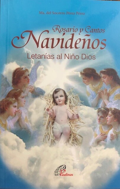 Rosario y Cantos Navideños : Letanías al Niño Dios
