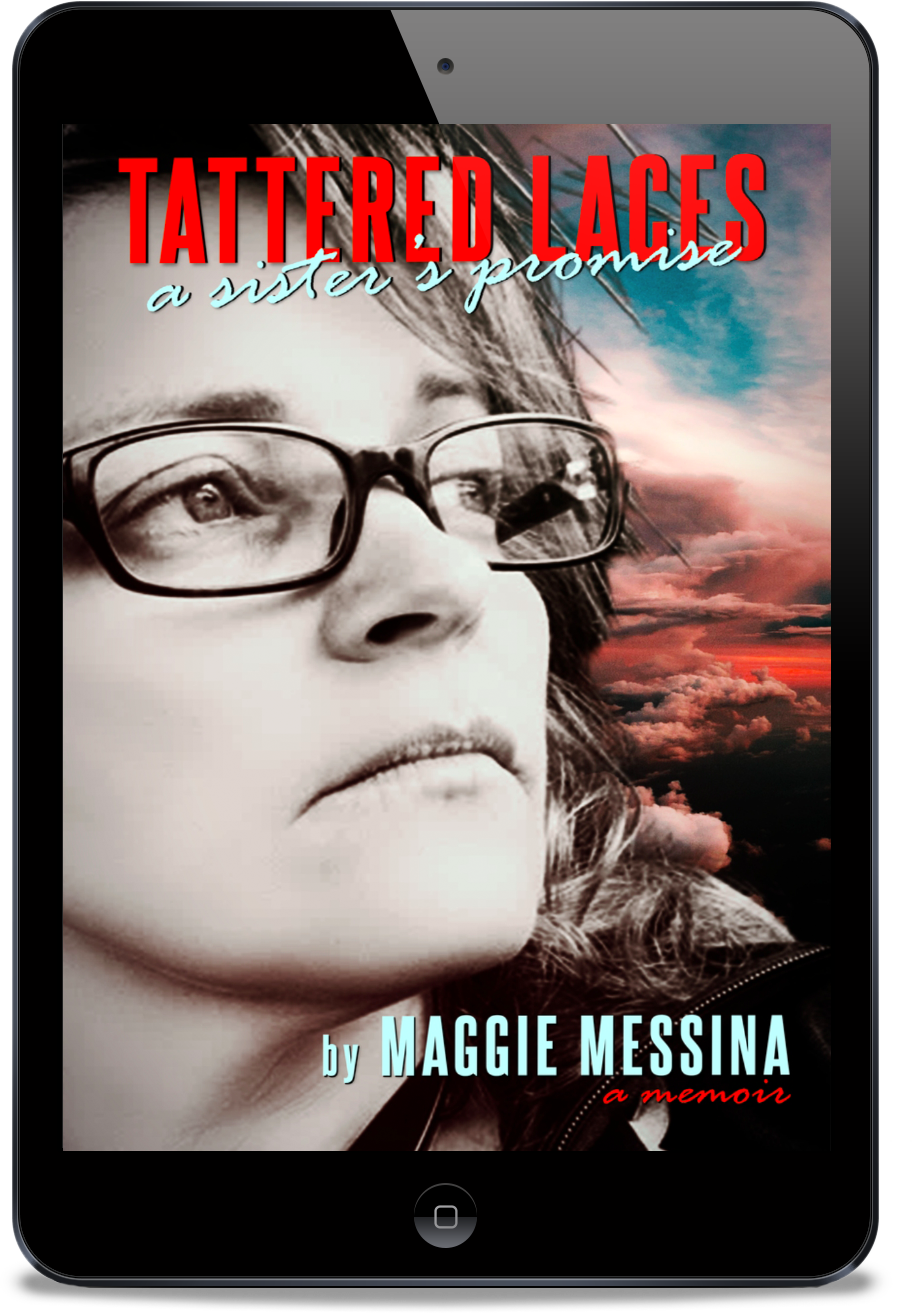 Tethered Laces Memoirs of Maggie Messina eBook