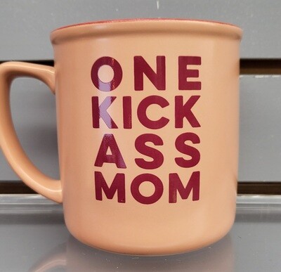 Mug - "One Kick Ass Mom"