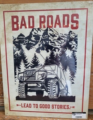 Tin sign - Bad Roads