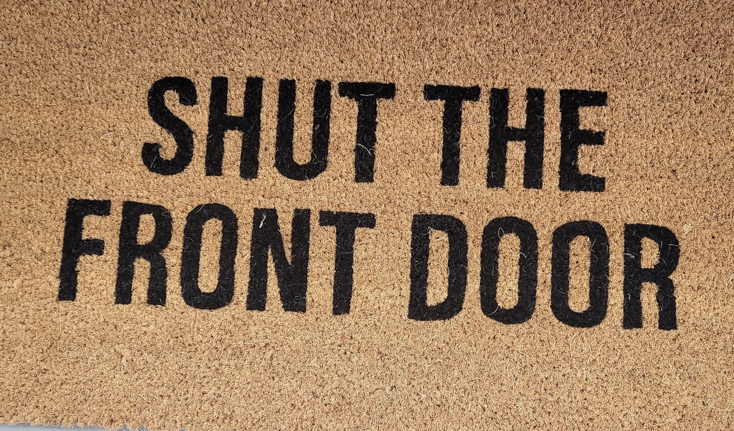 Doormat - Shut the Front Door