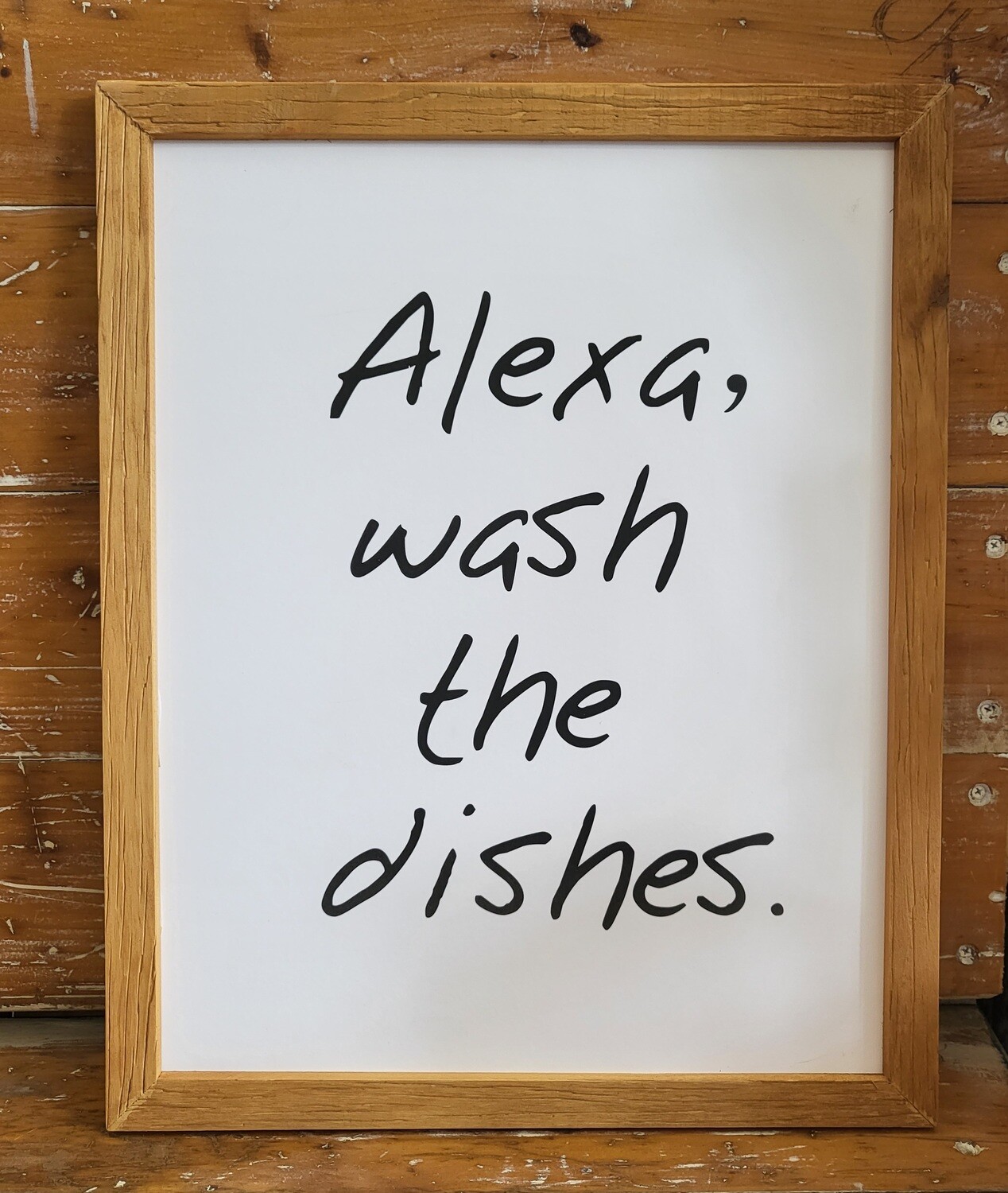 Sign - wood- Alexa Wash the Dishes