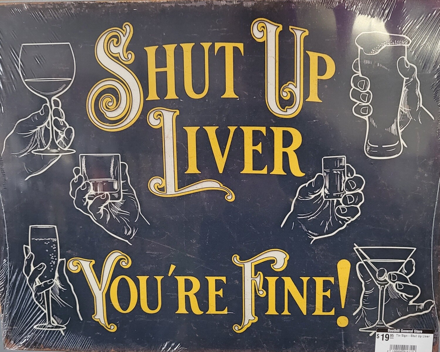 Tin Sign - Shut Up Liver