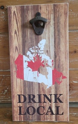Drink Local- Canada opener