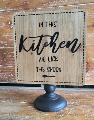 Sign -&quot;In This Kitchen We Lick the Spoon&quot;