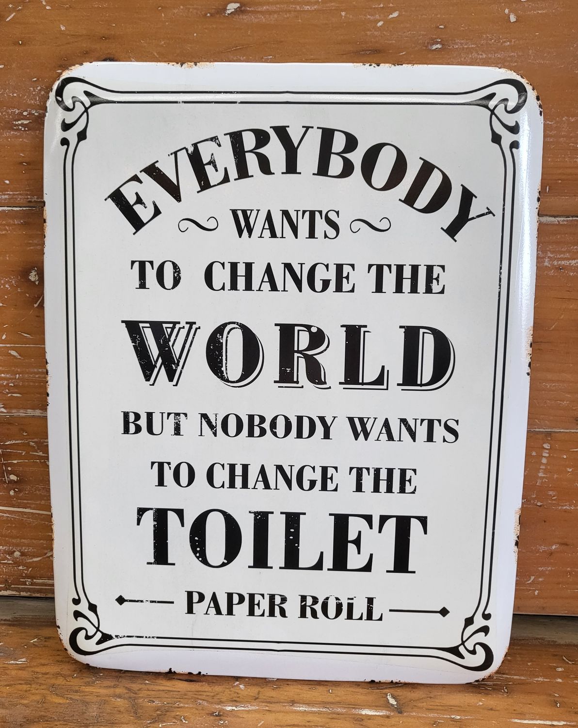 Sign - &quot;Everyone Wants to Change&quot;