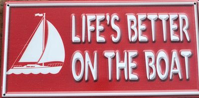 Tin Sign - Life&#39;s Better On the Boat