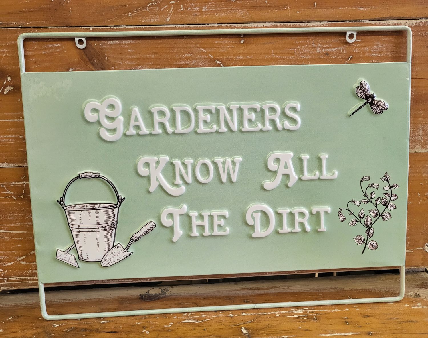 Tin Sign - Gardener&#39;s Know All The Dirt