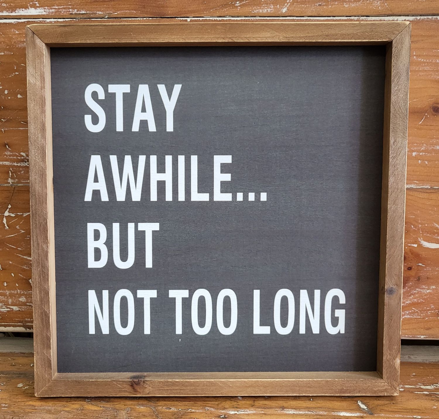 Sign - &quot;Stay Awhile &quot;