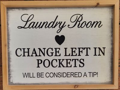 Sign - Wood - &quot;Change Left in Pockets&quot;