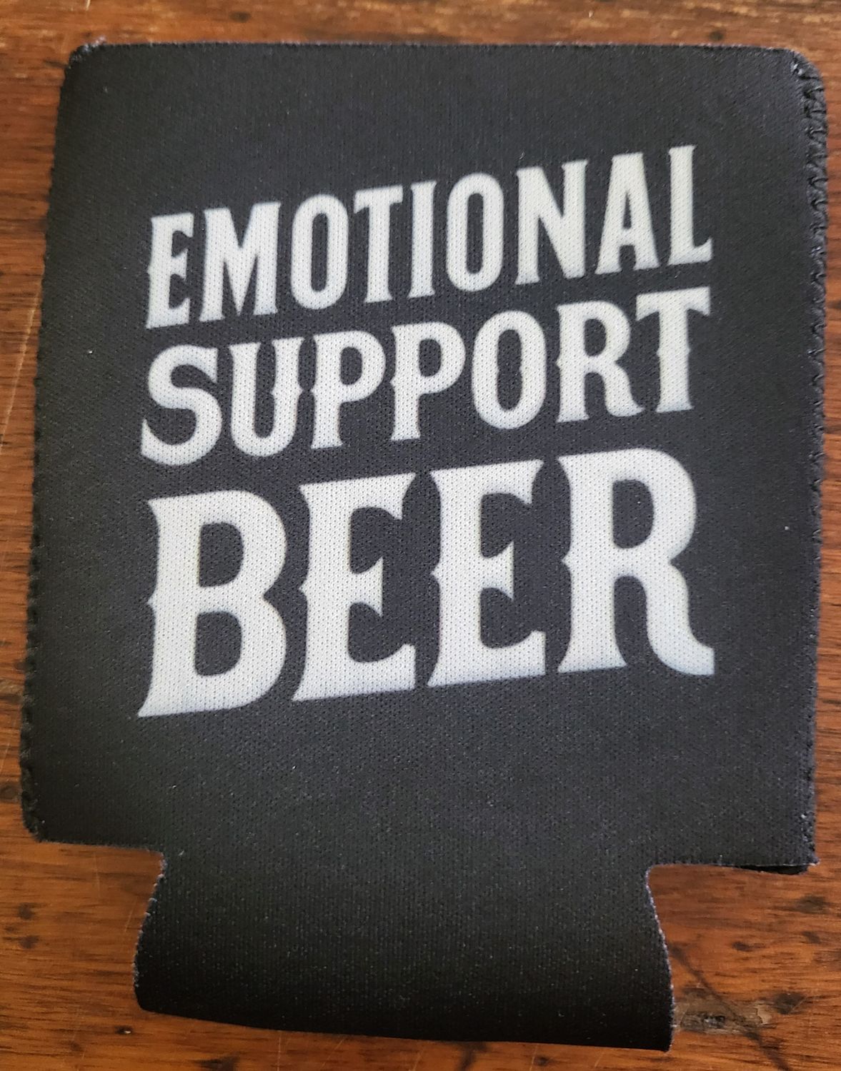 Koozie - &quot;Emotional Support Beer&quot;