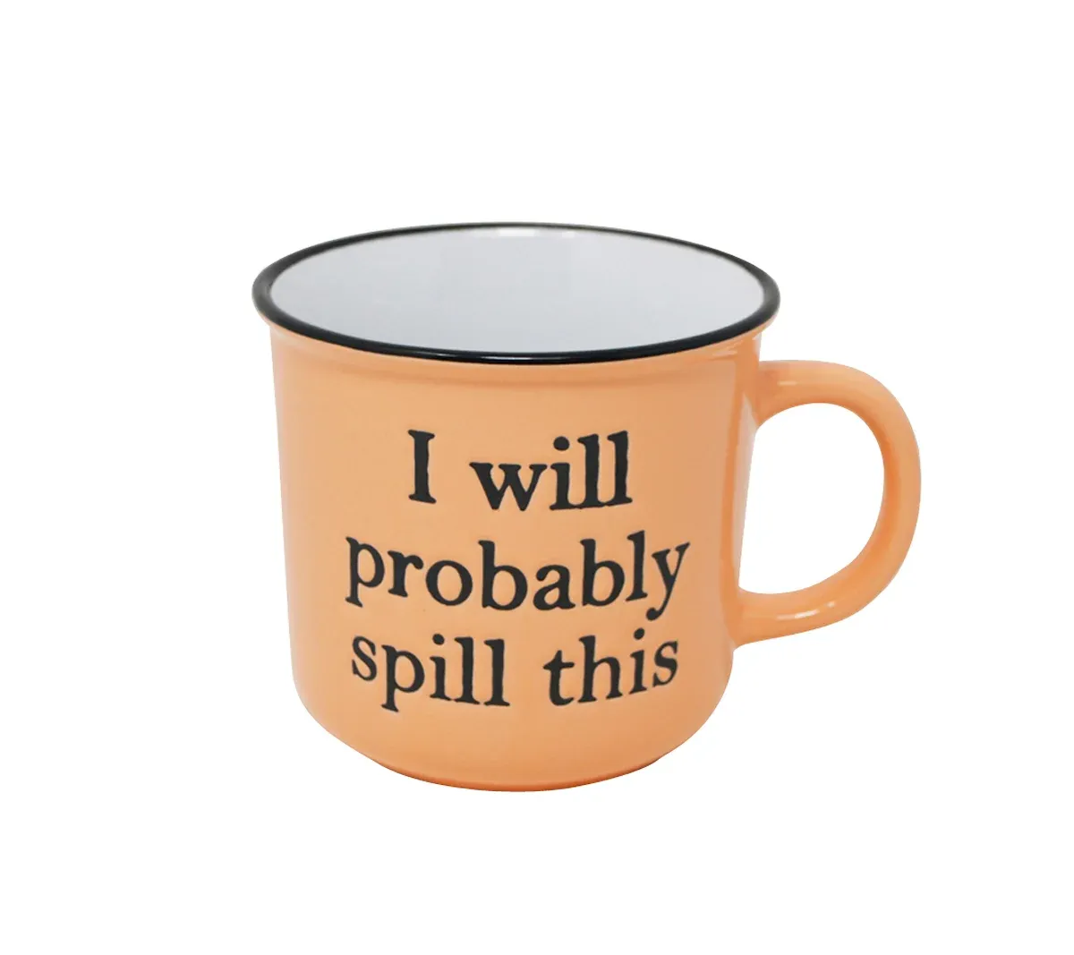 Mug - &quot;I Will Probably Spill This&quot;