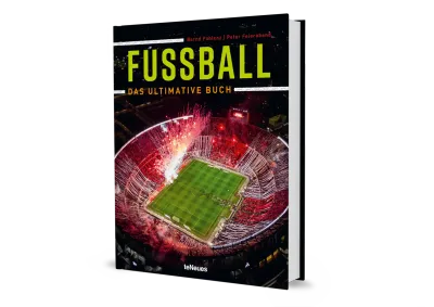 teNeues Fußball - Das ultimative Buch, Peter Feierabend &amp; Bernd Pohlenz