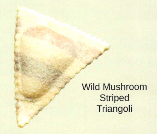 Wild Mushroom Triangoli (Triangle Ravioli) Wild Mushroom Triangoli (Triangle Ravioli)
