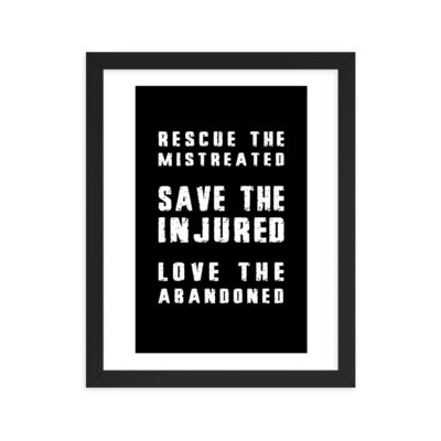 Rescue The Mistreated Framed Poster (6 sizes)
