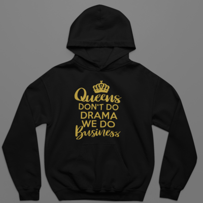 Queens Do Business, Not Drama