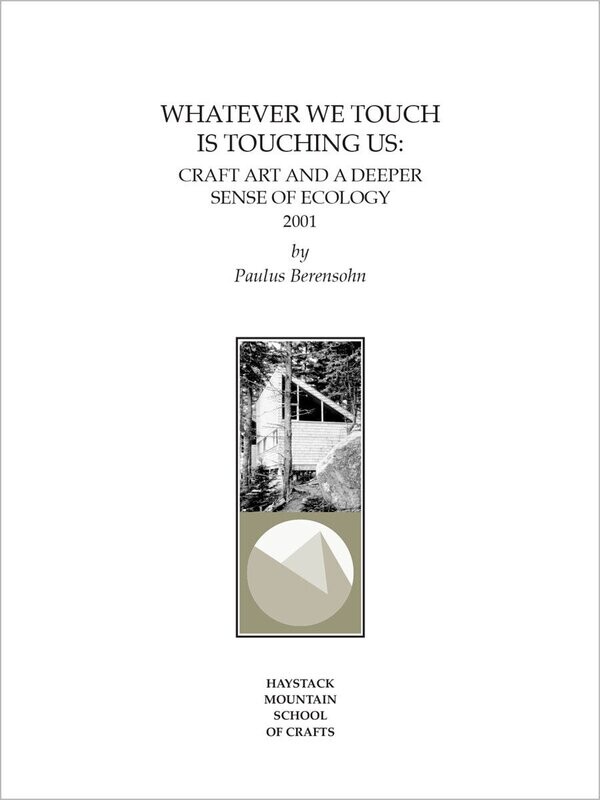 Whatever We Touch is Touching Us: Craft and a Deeper Sense of Ecology by Paulus Berensohn, #12