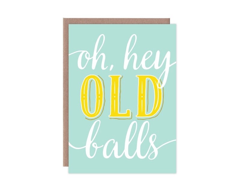 Hey Old Balls Birthday Card