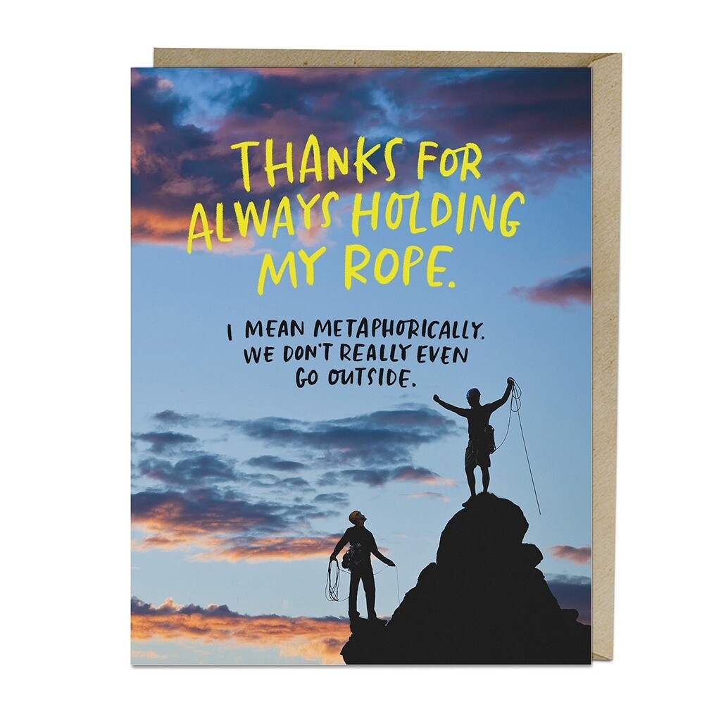 Thanks For Holding My Rope Card